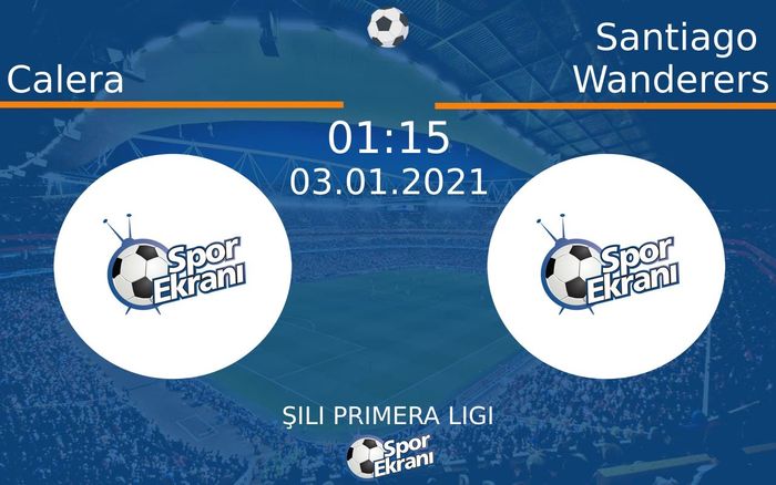 03 Ocak 2021 Calera vs Santiago Wanderers maçı Hangi Kanalda Saat Kaçta Yayınlanacak? 03 Ocak 2021 Calera vs Santiago Wanderers maçı Hangi Kanalda Saat Kaçta Yayınlanacak?