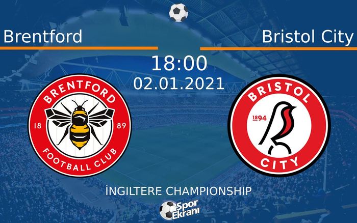 02 Ocak 2021 Brentford vs Bristol City maçı Hangi Kanalda Saat Kaçta Yayınlanacak? 02 Ocak 2021 Brentford vs Bristol City maçı Hangi Kanalda Saat Kaçta Yayınlanacak?