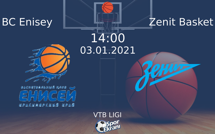 03 Ocak 2021 BC Enisey vs Zenit Basket maçı Hangi Kanalda Saat Kaçta Yayınlanacak? 03 Ocak 2021 BC Enisey vs Zenit Basket maçı Hangi Kanalda Saat Kaçta Yayınlanacak?