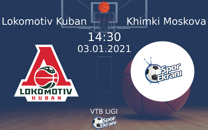03 Ocak 2021 Lokomotiv Kuban vs Khimki Moskova maçı Hangi Kanalda Saat Kaçta Yayınlanacak? 03 Ocak 2021 Lokomotiv Kuban vs Khimki Moskova maçı Hangi Kanalda Saat Kaçta Yayınlanacak?