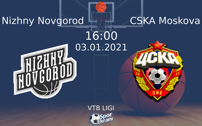 03 Ocak 2021 Nizhny Novgorod vs CSKA Moskova maçı Hangi Kanalda Saat Kaçta Yayınlanacak? 03 Ocak 2021 Nizhny Novgorod vs CSKA Moskova maçı Hangi Kanalda Saat Kaçta Yayınlanacak?