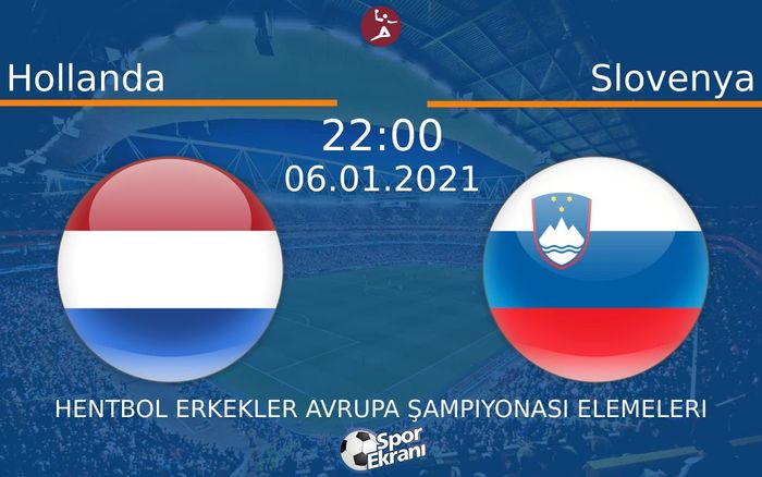 06 Ocak 2021 Hollanda vs Slovenya maçı Hangi Kanalda Saat Kaçta Yayınlanacak? 06 Ocak 2021 Hollanda vs Slovenya maçı Hangi Kanalda Saat Kaçta Yayınlanacak?