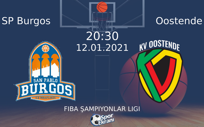 12 Ocak 2021 SP Burgos vs Oostende maçı Hangi Kanalda Saat Kaçta Yayınlanacak? 12 Ocak 2021 SP Burgos vs Oostende maçı Hangi Kanalda Saat Kaçta Yayınlanacak?