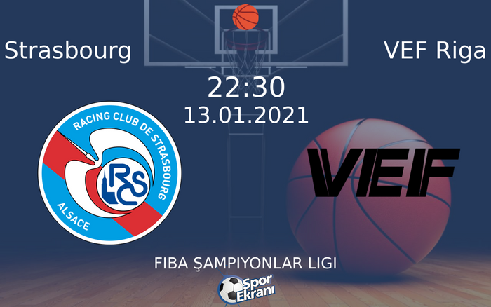 13 Ocak 2021 Strasbourg vs VEF Riga maçı Hangi Kanalda Saat Kaçta Yayınlanacak? 13 Ocak 2021 Strasbourg vs VEF Riga maçı Hangi Kanalda Saat Kaçta Yayınlanacak?