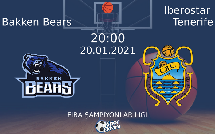 20 Ocak 2021 Bakken Bears vs Iberostar Tenerife maçı Hangi Kanalda Saat Kaçta Yayınlanacak? 20 Ocak 2021 Bakken Bears vs Iberostar Tenerife maçı Hangi Kanalda Saat Kaçta Yayınlanacak?
