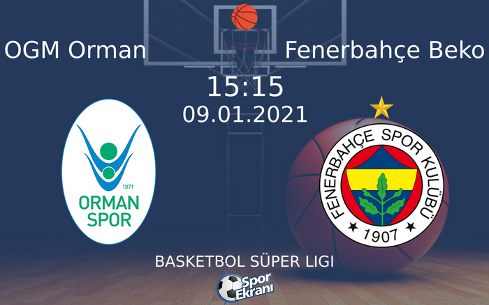 09 Ocak 2021 OGM Orman vs Fenerbahçe Beko maçı Hangi Kanalda Saat Kaçta Yayınlanacak? 09 Ocak 2021 OGM Orman vs Fenerbahçe Beko maçı Hangi Kanalda Saat Kaçta Yayınlanacak?