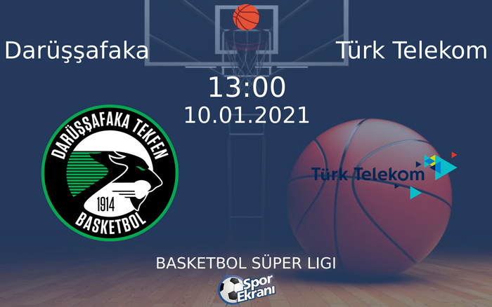 10 Ocak 2021 Darüşşafaka vs Türk Telekom maçı Hangi Kanalda Saat Kaçta Yayınlanacak? 10 Ocak 2021 Darüşşafaka vs Türk Telekom maçı Hangi Kanalda Saat Kaçta Yayınlanacak?