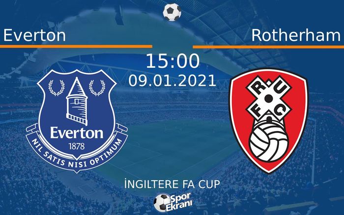 09 Ocak 2021 Everton vs Rotherham maçı Hangi Kanalda Saat Kaçta Yayınlanacak? 09 Ocak 2021 Everton vs Rotherham maçı Hangi Kanalda Saat Kaçta Yayınlanacak?