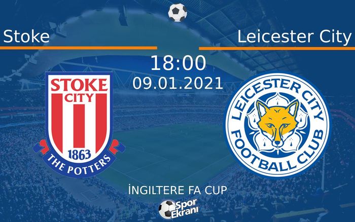 09 Ocak 2021 Stoke vs Leicester City maçı Hangi Kanalda Saat Kaçta Yayınlanacak? 09 Ocak 2021 Stoke vs Leicester City maçı Hangi Kanalda Saat Kaçta Yayınlanacak?