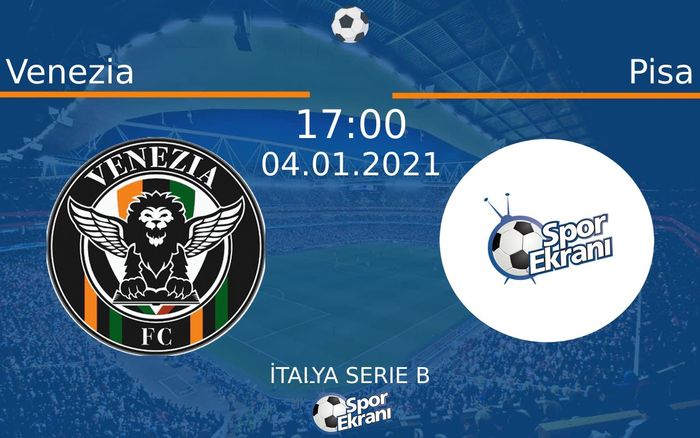 04 Ocak 2021 Venezia vs Pisa maçı Hangi Kanalda Saat Kaçta Yayınlanacak? 04 Ocak 2021 Venezia vs Pisa maçı Hangi Kanalda Saat Kaçta Yayınlanacak?