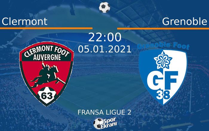 05 Ocak 2021 Clermont vs Grenoble maçı Hangi Kanalda Saat Kaçta Yayınlanacak? 05 Ocak 2021 Clermont vs Grenoble maçı Hangi Kanalda Saat Kaçta Yayınlanacak?