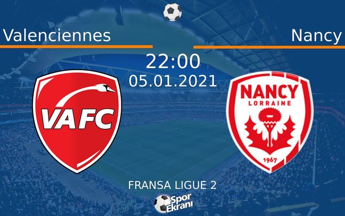 05 Ocak 2021 Valenciennes vs Nancy maçı Hangi Kanalda Saat Kaçta Yayınlanacak? 05 Ocak 2021 Valenciennes vs Nancy maçı Hangi Kanalda Saat Kaçta Yayınlanacak?