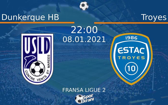 08 Ocak 2021 Dunkerque HB vs Troyes maçı Hangi Kanalda Saat Kaçta Yayınlanacak? 08 Ocak 2021 Dunkerque HB vs Troyes maçı Hangi Kanalda Saat Kaçta Yayınlanacak?
