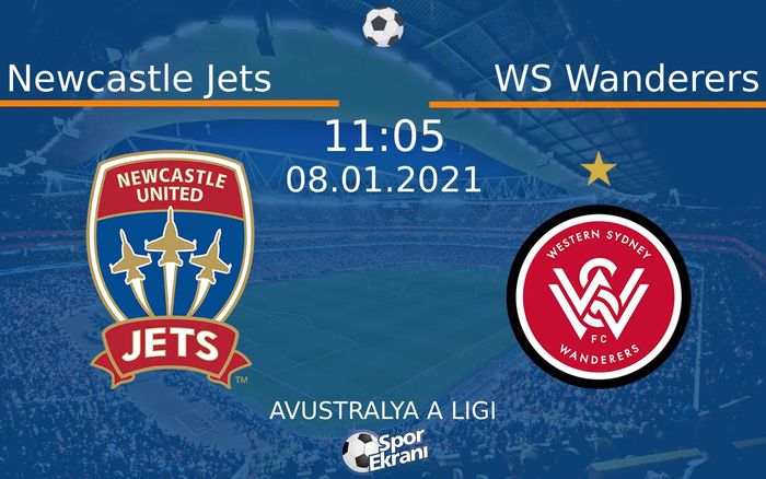 08 Ocak 2021 Newcastle Jets vs WS Wanderers maçı Hangi Kanalda Saat Kaçta Yayınlanacak? 08 Ocak 2021 Newcastle Jets vs WS Wanderers maçı Hangi Kanalda Saat Kaçta Yayınlanacak?
