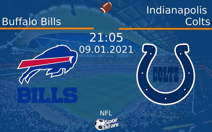 09 Ocak 2021 Buffalo Bills vs Indianapolis Colts maçı Hangi Kanalda Saat Kaçta Yayınlanacak? 09 Ocak 2021 Buffalo Bills vs Indianapolis Colts maçı Hangi Kanalda Saat Kaçta Yayınlanacak?