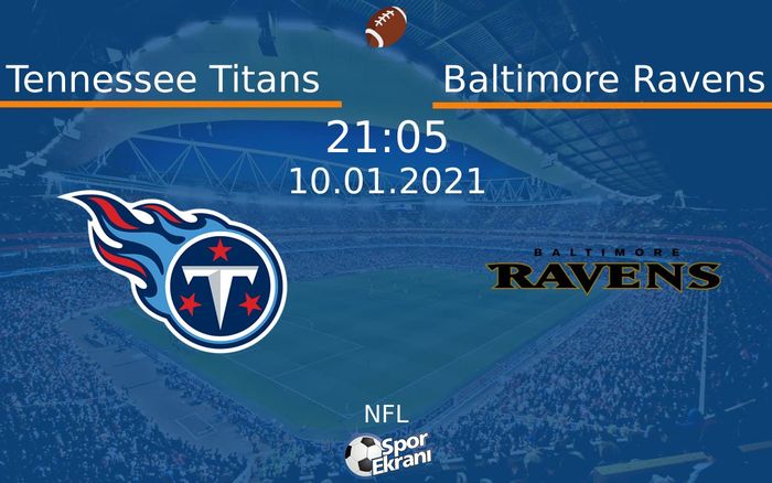 10 Ocak 2021 Tennessee Titans vs Baltimore Ravens maçı Hangi Kanalda Saat Kaçta Yayınlanacak? 10 Ocak 2021 Tennessee Titans vs Baltimore Ravens maçı Hangi Kanalda Saat Kaçta Yayınlanacak?