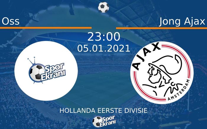 05 Ocak 2021 Oss vs Jong Ajax maçı Hangi Kanalda Saat Kaçta Yayınlanacak? 05 Ocak 2021 Oss vs Jong Ajax maçı Hangi Kanalda Saat Kaçta Yayınlanacak?