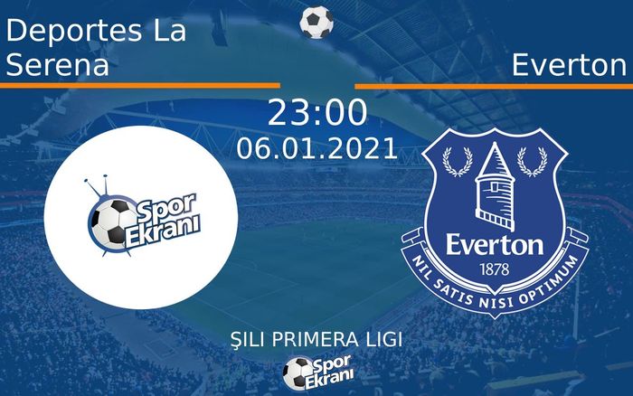 06 Ocak 2021 Deportes La Serena vs Everton maçı Hangi Kanalda Saat Kaçta Yayınlanacak? 06 Ocak 2021 Deportes La Serena vs Everton maçı Hangi Kanalda Saat Kaçta Yayınlanacak?