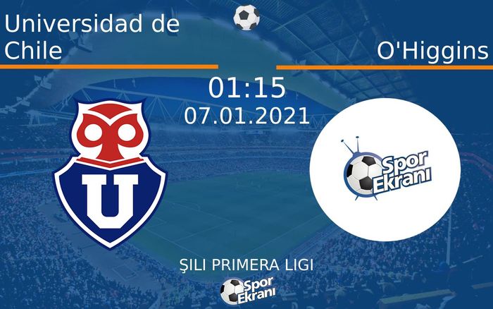 07 Ocak 2021 Universidad de Chile vs O'Higgins maçı Hangi Kanalda Saat Kaçta Yayınlanacak? 07 Ocak 2021 Universidad de Chile vs O'Higgins maçı Hangi Kanalda Saat Kaçta Yayınlanacak?