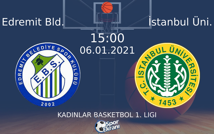 06 Ocak 2021 Edremit Bld. vs İstanbul Üni. maçı Hangi Kanalda Saat Kaçta Yayınlanacak? 06 Ocak 2021 Edremit Bld. vs İstanbul Üni. maçı Hangi Kanalda Saat Kaçta Yayınlanacak?