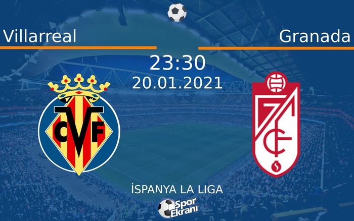 20 Ocak 2021 Villarreal vs Granada maçı Hangi Kanalda Saat Kaçta Yayınlanacak? 20 Ocak 2021 Villarreal vs Granada maçı Hangi Kanalda Saat Kaçta Yayınlanacak?