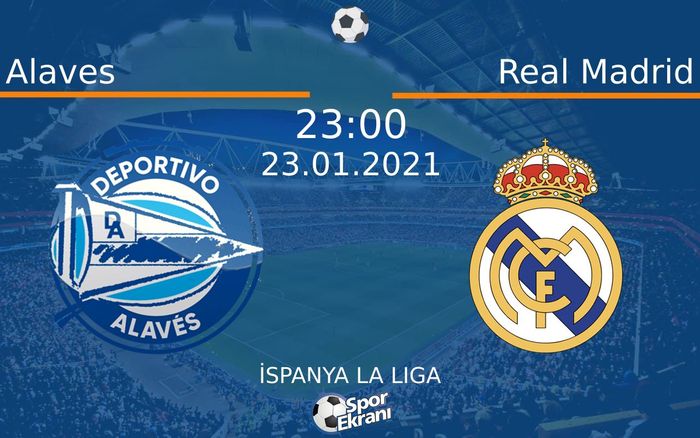 23 Ocak 2021 Alaves vs Real Madrid maçı Hangi Kanalda Saat Kaçta Yayınlanacak? 23 Ocak 2021 Alaves vs Real Madrid maçı Hangi Kanalda Saat Kaçta Yayınlanacak?