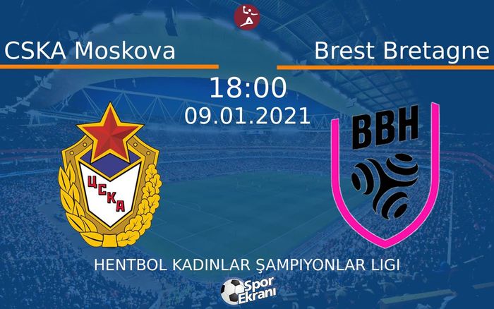 09 Ocak 2021 CSKA Moskova vs Brest Bretagne maçı Hangi Kanalda Saat Kaçta Yayınlanacak? 09 Ocak 2021 CSKA Moskova vs Brest Bretagne maçı Hangi Kanalda Saat Kaçta Yayınlanacak?