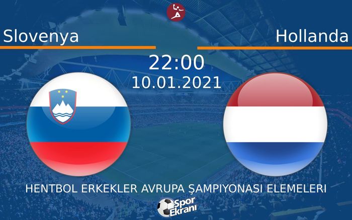 10 Ocak 2021 Slovenya vs Hollanda maçı Hangi Kanalda Saat Kaçta Yayınlanacak? 10 Ocak 2021 Slovenya vs Hollanda maçı Hangi Kanalda Saat Kaçta Yayınlanacak?