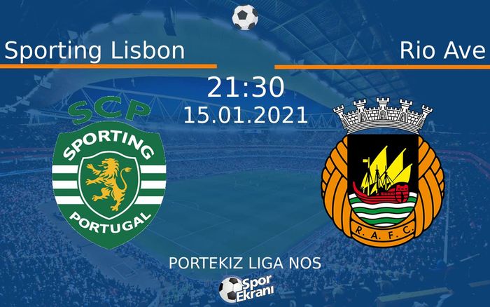 15 Ocak 2021 Sporting Lisbon vs Rio Ave maçı Hangi Kanalda Saat Kaçta Yayınlanacak? 15 Ocak 2021 Sporting Lisbon vs Rio Ave maçı Hangi Kanalda Saat Kaçta Yayınlanacak?