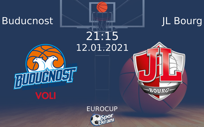 12 Ocak 2021 Buducnost vs JL Bourg maçı Hangi Kanalda Saat Kaçta Yayınlanacak? 12 Ocak 2021 Buducnost vs JL Bourg maçı Hangi Kanalda Saat Kaçta Yayınlanacak?