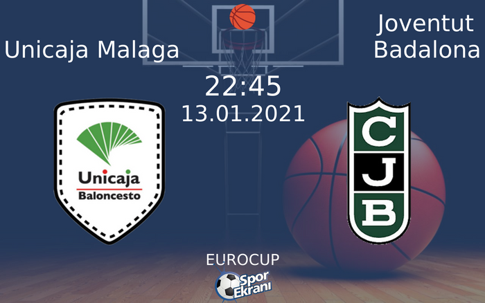 13 Ocak 2021 Unicaja Malaga vs Joventut Badalona maçı Hangi Kanalda Saat Kaçta Yayınlanacak? 13 Ocak 2021 Unicaja Malaga vs Joventut Badalona maçı Hangi Kanalda Saat Kaçta Yayınlanacak?