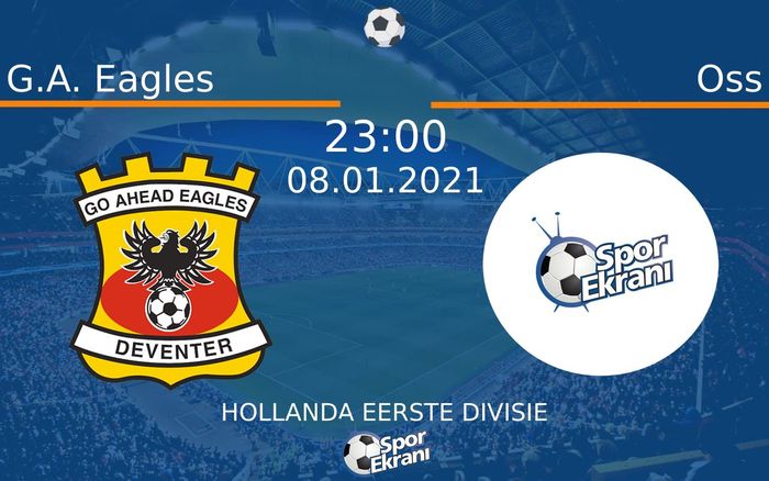 08 Ocak 2021 G.A. Eagles vs Oss maçı Hangi Kanalda Saat Kaçta Yayınlanacak? 08 Ocak 2021 G.A. Eagles vs Oss maçı Hangi Kanalda Saat Kaçta Yayınlanacak?