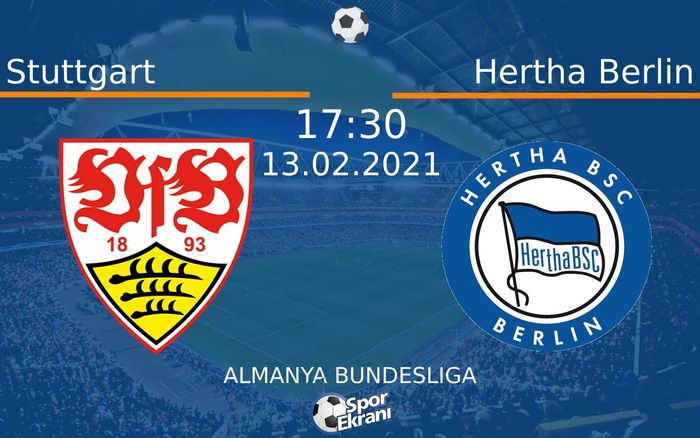13 Şubat 2021 Stuttgart vs Hertha Berlin maçı Hangi Kanalda Saat Kaçta Yayınlanacak? 13 Şubat 2021 Stuttgart vs Hertha Berlin maçı Hangi Kanalda Saat Kaçta Yayınlanacak?