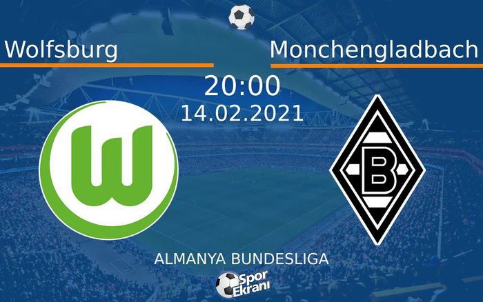 14 Şubat 2021 Wolfsburg vs Monchengladbach maçı Hangi Kanalda Saat Kaçta Yayınlanacak? 14 Şubat 2021 Wolfsburg vs Monchengladbach maçı Hangi Kanalda Saat Kaçta Yayınlanacak?