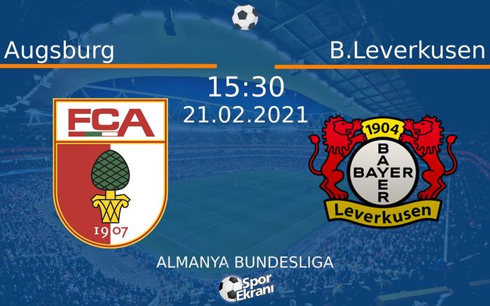 21 Şubat 2021 Augsburg vs B.Leverkusen maçı Hangi Kanalda Saat Kaçta Yayınlanacak? 21 Şubat 2021 Augsburg vs B.Leverkusen maçı Hangi Kanalda Saat Kaçta Yayınlanacak?