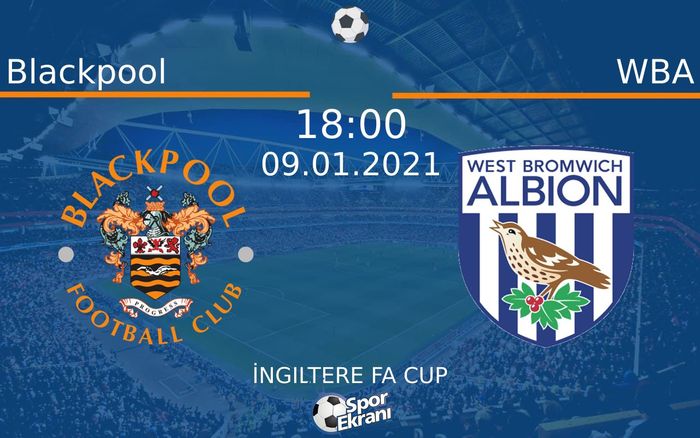 09 Ocak 2021 Blackpool vs WBA maçı Hangi Kanalda Saat Kaçta Yayınlanacak? 09 Ocak 2021 Blackpool vs WBA maçı Hangi Kanalda Saat Kaçta Yayınlanacak?
