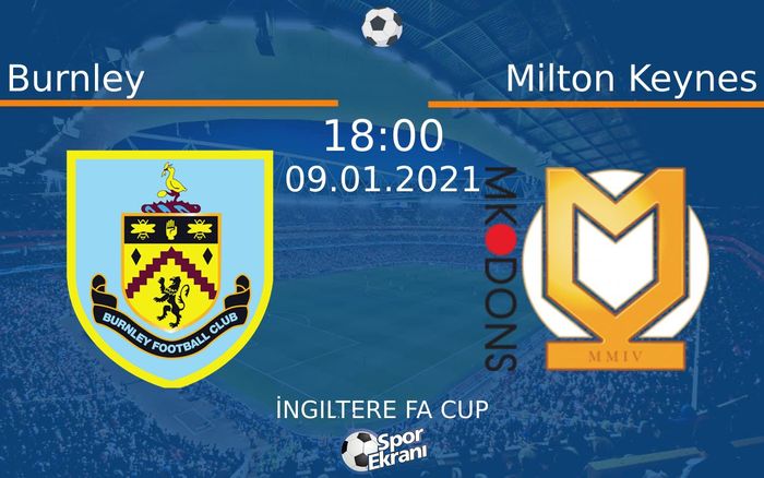 09 Ocak 2021 Burnley vs Milton Keynes maçı Hangi Kanalda Saat Kaçta Yayınlanacak? 09 Ocak 2021 Burnley vs Milton Keynes maçı Hangi Kanalda Saat Kaçta Yayınlanacak?