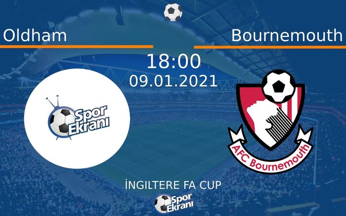 09 Ocak 2021 Oldham vs Bournemouth maçı Hangi Kanalda Saat Kaçta Yayınlanacak? 09 Ocak 2021 Oldham vs Bournemouth maçı Hangi Kanalda Saat Kaçta Yayınlanacak?