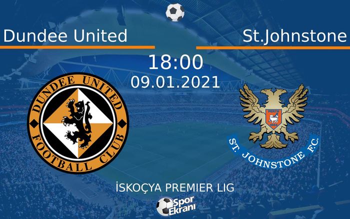 09 Ocak 2021 Dundee United vs St.Johnstone maçı Hangi Kanalda Saat Kaçta Yayınlanacak? 09 Ocak 2021 Dundee United vs St.Johnstone maçı Hangi Kanalda Saat Kaçta Yayınlanacak?