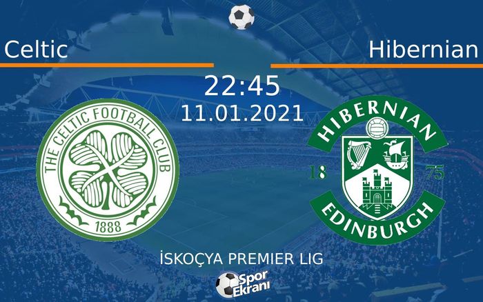 11 Ocak 2021 Celtic vs Hibernian maçı Hangi Kanalda Saat Kaçta Yayınlanacak? 11 Ocak 2021 Celtic vs Hibernian maçı Hangi Kanalda Saat Kaçta Yayınlanacak?