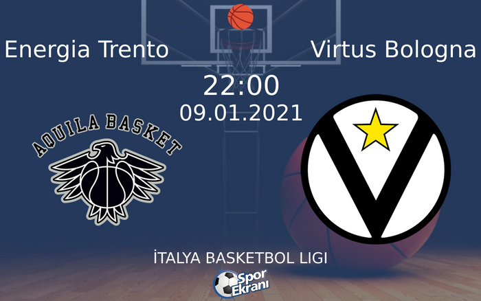 09 Ocak 2021 Energia Trento vs Virtus Bologna maçı Hangi Kanalda Saat Kaçta Yayınlanacak? 09 Ocak 2021 Energia Trento vs Virtus Bologna maçı Hangi Kanalda Saat Kaçta Yayınlanacak?