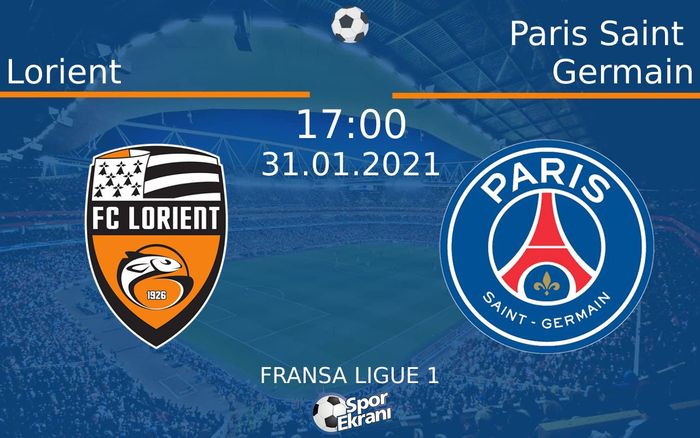 31 Ocak 2021 Lorient vs Paris Saint Germain maçı Hangi Kanalda Saat Kaçta Yayınlanacak? 31 Ocak 2021 Lorient vs Paris Saint Germain maçı Hangi Kanalda Saat Kaçta Yayınlanacak?