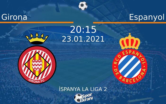 23 Ocak 2021 Girona vs Espanyol maçı Hangi Kanalda Saat Kaçta Yayınlanacak? 23 Ocak 2021 Girona vs Espanyol maçı Hangi Kanalda Saat Kaçta Yayınlanacak?