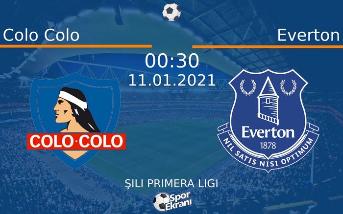 11 Ocak 2021 Colo Colo vs Everton maçı Hangi Kanalda Saat Kaçta Yayınlanacak? 11 Ocak 2021 Colo Colo vs Everton maçı Hangi Kanalda Saat Kaçta Yayınlanacak?