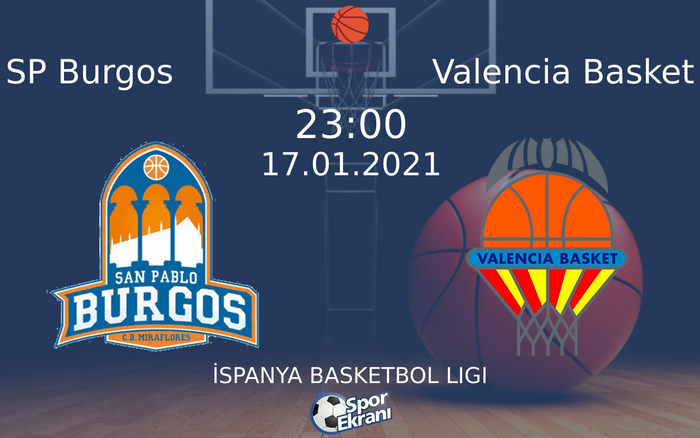 17 Ocak 2021 SP Burgos vs Valencia Basket maçı Hangi Kanalda Saat Kaçta Yayınlanacak? 17 Ocak 2021 SP Burgos vs Valencia Basket maçı Hangi Kanalda Saat Kaçta Yayınlanacak?