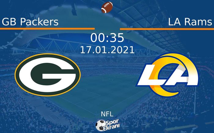17 Ocak 2021 GB Packers vs LA Rams maçı Hangi Kanalda Saat Kaçta Yayınlanacak? 17 Ocak 2021 GB Packers vs LA Rams maçı Hangi Kanalda Saat Kaçta Yayınlanacak?