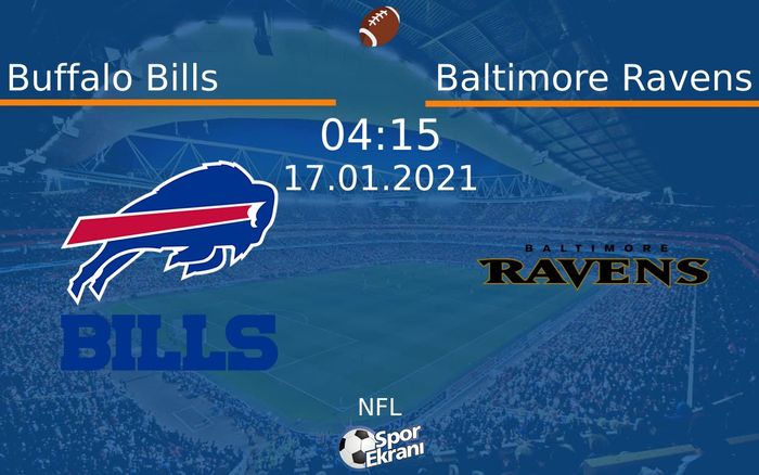 17 Ocak 2021 Buffalo Bills vs Baltimore Ravens maçı Hangi Kanalda Saat Kaçta Yayınlanacak? 17 Ocak 2021 Buffalo Bills vs Baltimore Ravens maçı Hangi Kanalda Saat Kaçta Yayınlanacak?