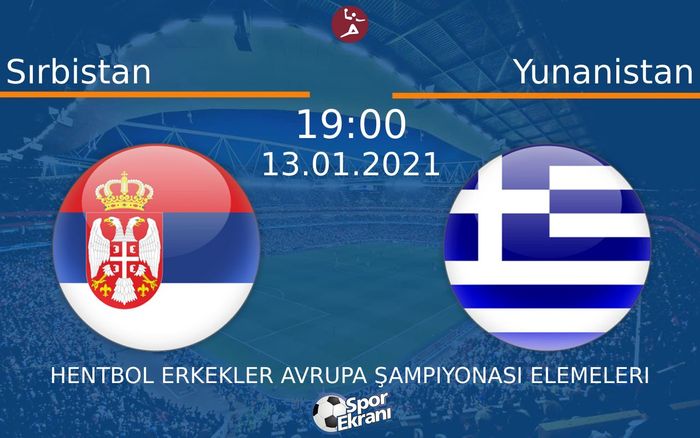 13 Ocak 2021 Sırbistan vs Yunanistan maçı Hangi Kanalda Saat Kaçta Yayınlanacak? 13 Ocak 2021 Sırbistan vs Yunanistan maçı Hangi Kanalda Saat Kaçta Yayınlanacak?