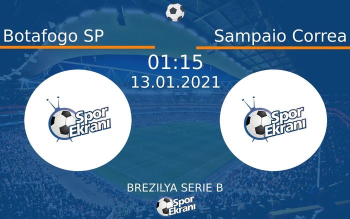 13 Ocak 2021 Botafogo SP vs Sampaio Correa maçı Hangi Kanalda Saat Kaçta Yayınlanacak?