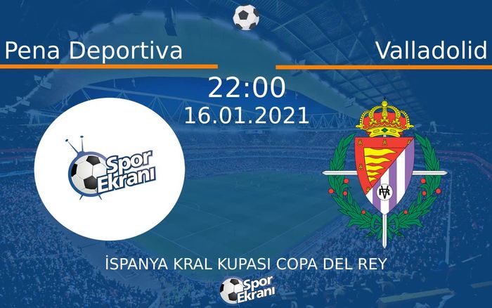 16 Ocak 2021 Pena Deportiva vs Valladolid maçı Hangi Kanalda Saat Kaçta Yayınlanacak? 16 Ocak 2021 Pena Deportiva vs Valladolid maçı Hangi Kanalda Saat Kaçta Yayınlanacak?
